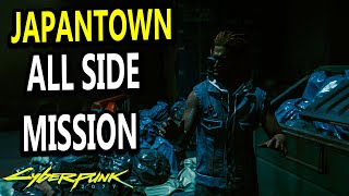 JAPANTOWN All Side Missions  CYBERPUNK 2077 [upl. by Yssak34]