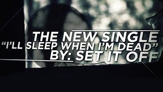 Set It Off  I’ll Sleep When I’m Dead Lyric Video [upl. by Cacia667]