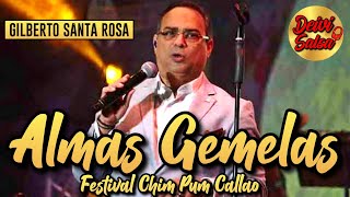 Gilberto Santa Rosa  Almas Gemelas Live  Festival Chim Pum Callao [upl. by Trimble572]