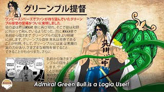 Admiral Ryokugyu “Green Bull” Is a Logia Devil Fruit User [upl. by Imoyaba]