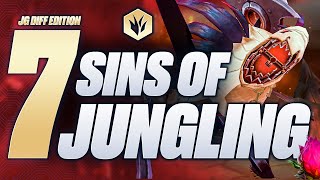 7 Deadliest SINS Of Jungling  Ultimate Jungle Guide League of Legends [upl. by Ycnaffit40]