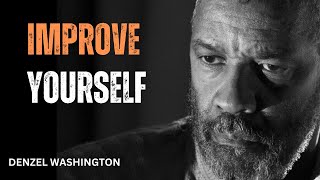 IMPROVE YOURSELF 1 EVERY DAY  Best Motivational Speech inspired by Denzel Washington Speeches [upl. by Hollie283]