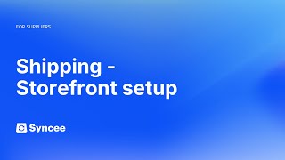 Shipping  How to Set Up Storefront on Syncee  Syncee Help Center [upl. by Nawek15]