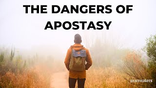 What Is Apostasy  The Dangers Of Apostasy [upl. by Rema]