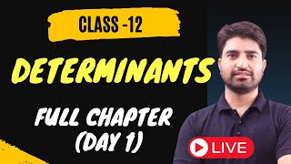 Determinants Class 12  L1  Full Chapter  Tapasya Series  BOARDS 202324 [upl. by Delfine]