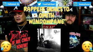 Rappers React To Opeth quotWindowpanequot [upl. by Hooper]