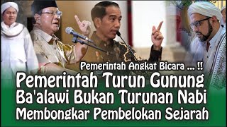 Pemerintah Turun Gunung  Baalawi Bukan Turunan Nabi  Membongkar Pembelokan Sejarah Tinta [upl. by Tartaglia]