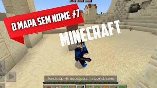 CREEPER DE NEVE NO DESERTO  MINECRAFT O MAPA SEM NOME 7 [upl. by Lrub]