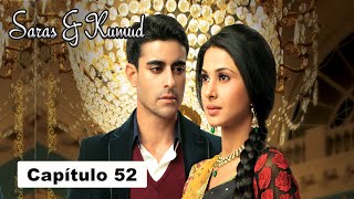 Saras y Kumud  Capítulo 52 [upl. by Ahsino]