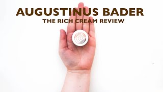 THE AUGUSTINUS BADER RICH CREAM REVIEW [upl. by Ancier]