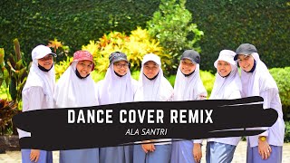 DANCE COVER REMIX Ala Santri I BTS NCT RED VELVET Stray Kids [upl. by Emanuel]