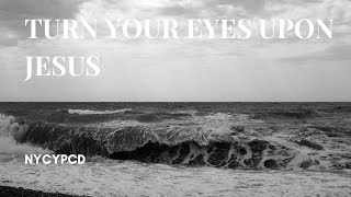 Turn Your Eyes Upon Jesus [upl. by Tonjes186]