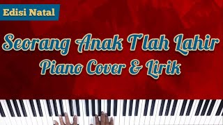 SEORANG ANAK TLAH LAHIR PENASEHAT AJAIB PIANO COVER WITH LYRICS KARAOKE [upl. by Nnaes]