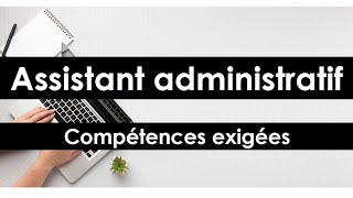 Assistant administratif quelles exigences pour ce métier [upl. by Aina229]