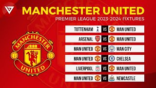 MANCHESTER UNITED FIXTURES PREMIER LEAGUE 202324  EPL Fixtures 202324 [upl. by Jump739]