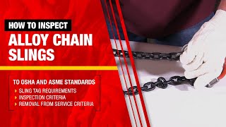 How to Inspect an Alloy Chain Sling to OSHA and ASME Standards  L3 [upl. by Shaia]