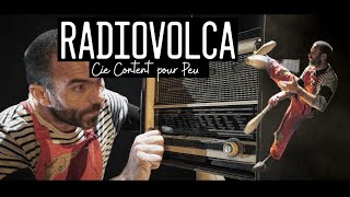 Radiovolca  Pierro Dirdidou  Cie Content pour Peu Teaser  2023  Metlilinet [upl. by Ahouh]