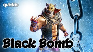 【Tekken 7】 King Quickies  Black Bomb [upl. by Gambrill]