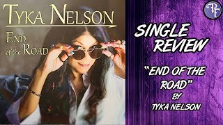 Tyka Nelson End Of The Road  Single Review 2017 [upl. by Ltihcox191]