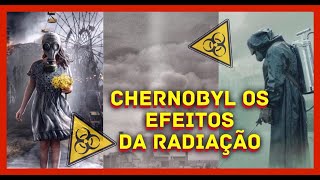 Chernobyl os efeitos da radiação [upl. by Ennoirb182]