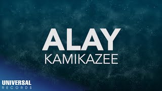 Kamikazee  Alay Official Lyric Video [upl. by Bang421]