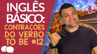 Aula de Ingles Basico 12  Contrações Verbo TO BE [upl. by Euqinimod852]