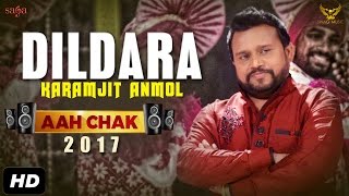 Karamjit Anmol  Dildara Full Video Aah Chak 2017  New Punjabi Songs 2017  Saga Music [upl. by Aronoff]