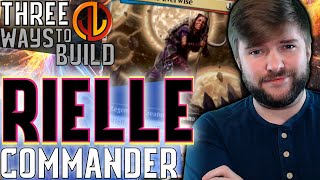 Rielle the Everwise  EDH Three Ways Commander Strategies for Every Player [upl. by Anne-Marie]