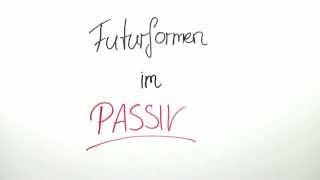 Passivformen im Futur  Deutsch  Grammatik [upl. by Atinev]