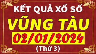 Xổ số Vũng Tàu ngày 2 tháng 1  XSVT  KQXSVT  SXVT  Xổ số kiến thiết Vũng Tàu hôm nay [upl. by Olathe]