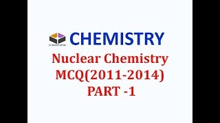 Nuclear Chemistry MCQ PART 1 CSIR NET GATEFor Digital India campaign [upl. by Marijane137]