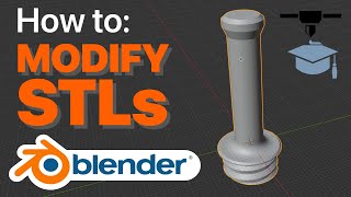 How to Modify an STL with Blender Quick and Easy [upl. by Launamme]