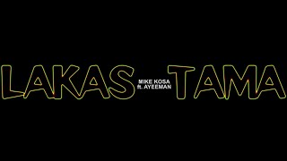 Mike Kosa  Lakas Tama feat Ayeeman Official Music Video [upl. by Gibun]