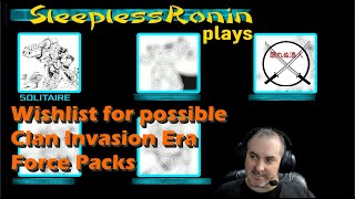 SleeplessRonins Battletech Wishlist for Clan Invasion Era Force Packs [upl. by Nylauqcaj]