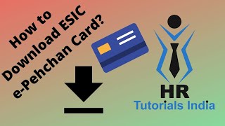 How to Download ESIC ePehchan Card  Process to Download ESIC ePehchan Card  HR Tutorials India [upl. by Lorollas]