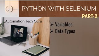 Variables amp Data Types  python with selenium Part2 Learn Selenium Automation with Python PyCharm [upl. by Margaretha751]