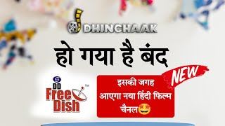 Dhinchaak channel transmission stopped by Goldmines  DD Free Dish [upl. by Cailly]