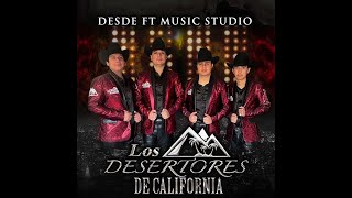 Los Desertores De California quotDesde FT Music Studioquot Album Completo 2023 [upl. by Enamrahs639]