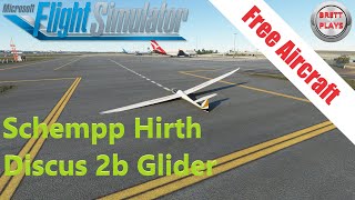 Schempp Hirth Discus 2b Glider  Freeware Review Series for Microsoft Flight Simulator 2020 4K [upl. by Eceinahs]