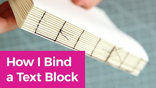 How to Stitch a Text Block for Case Book Binding [upl. by Ennagroeg]