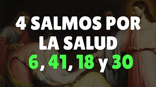 4 SALMOS por la SALUD  Oración de SANACIÓN [upl. by Aggy]