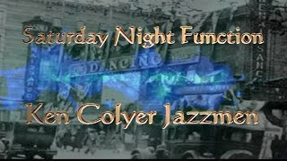 KEN COLYER  SATURDAY NIGHT FUNCTION [upl. by Torr973]