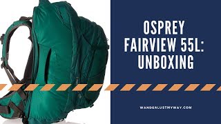 Osprey Womens Fairview 55L Pack Unboxing amp Try On [upl. by Esetal234]