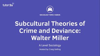 Subcultural Theories of Crime amp Deviance  Walter Miller  A Level Sociology [upl. by Arabel]