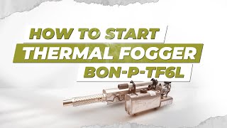 How to Start the Bonhoeffer Thermal Fogger BONPTF6L StepbyStep Guide [upl. by Jerz]