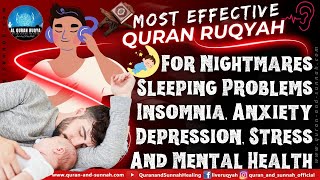 Ruqiya Al Sharciya for Sleeping Problems Nightmares Insomnia Anxiety Depression Mental Health [upl. by Eliezer]