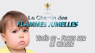 Flamme Jumelle  02  Focus sur le Chaser [upl. by Demy]