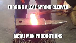 Forging a leaf spring cleaver [upl. by Keefer660]