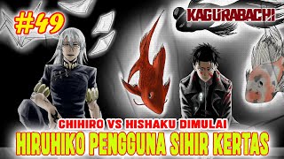 CHAPTER 49 CHIHIRO VS HIRUHIKO DIMULAI❗CHIHIRO DIBUAT KETAR KETIR❗HIRUHIKO PENGGUNA SIHIR KERTAS❗ [upl. by Carlita]