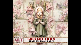 Fairytale Lilies Junk Journal Kit [upl. by Paley779]